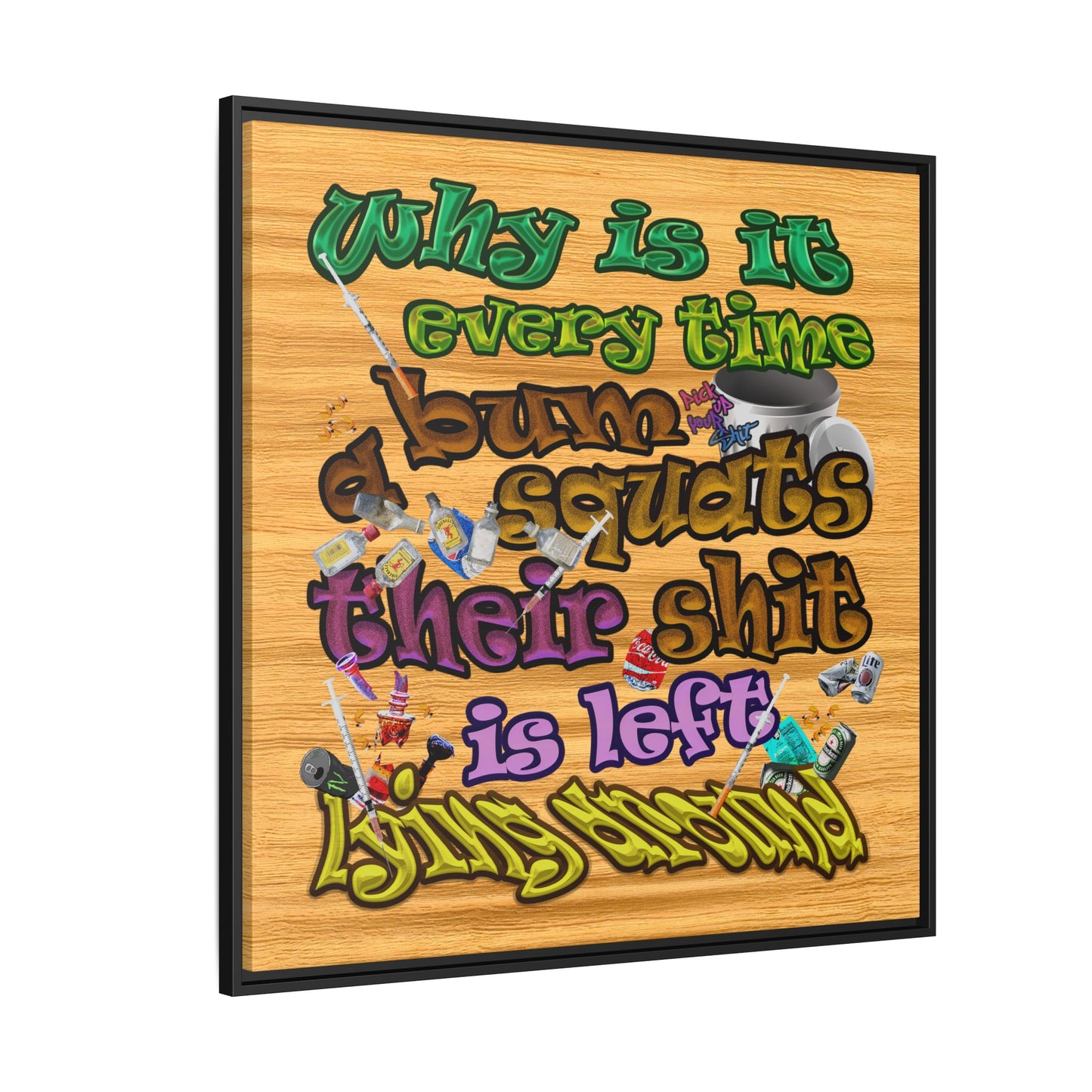 the bum's shit - framed canvas art (butterscotch wood finish)