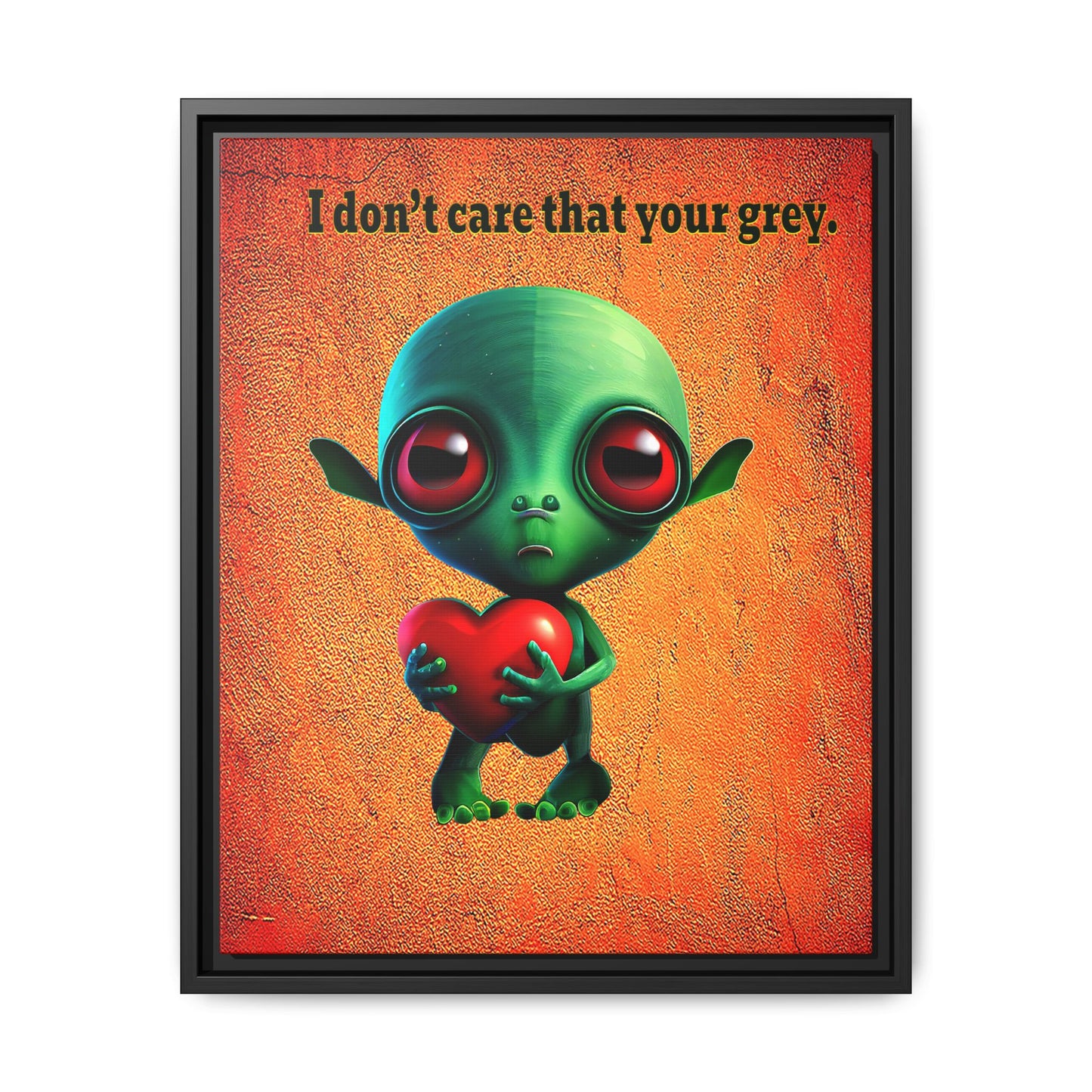 I don't care that your grey - framed canvas art (burnt orange)