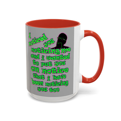 noticed you noticing - Accent Mug (light grey)