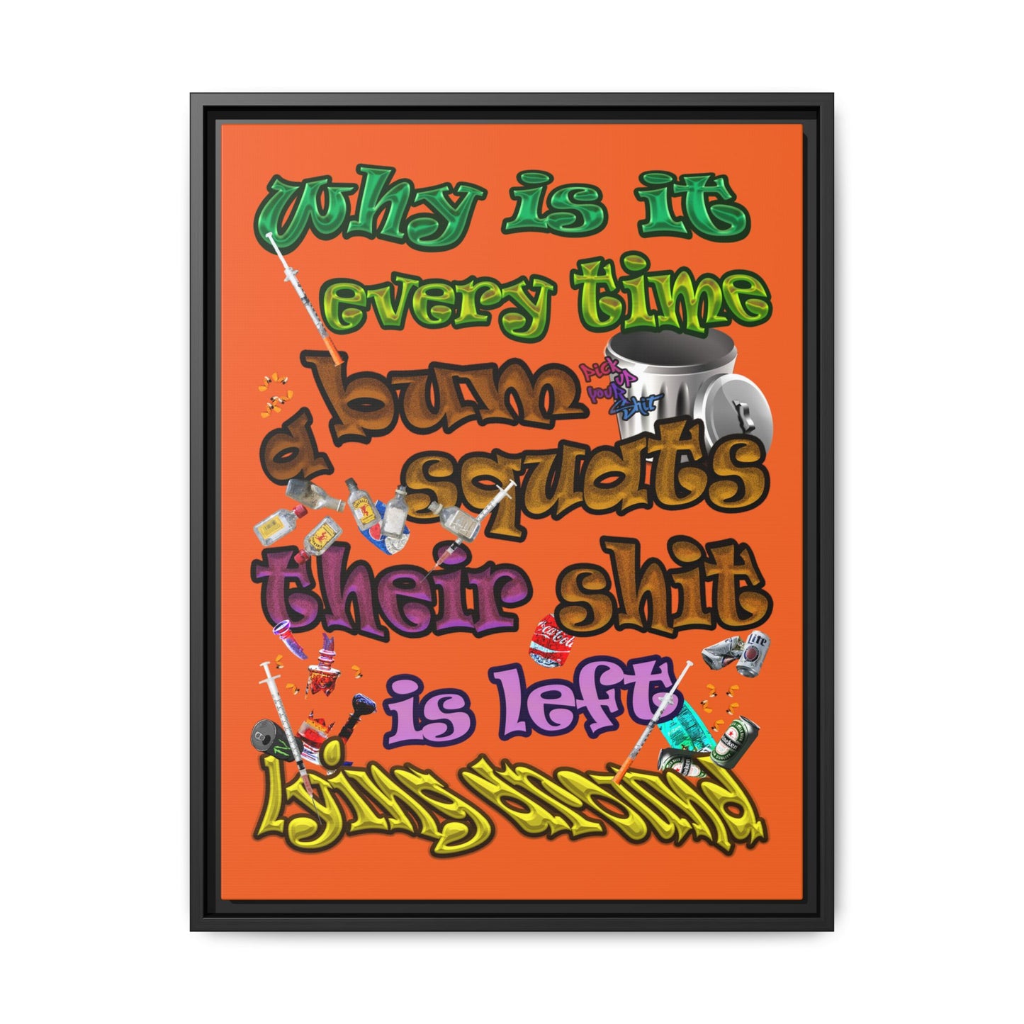 the bum's shit - framed canvas art (orange)