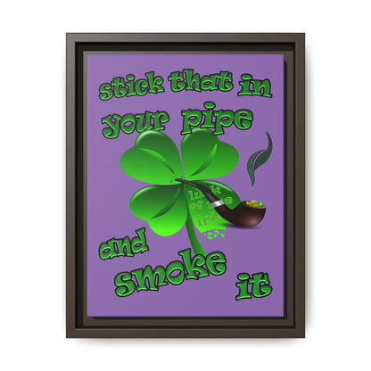 stick that in your pipe and smoke it - framed canvas art (light purple)