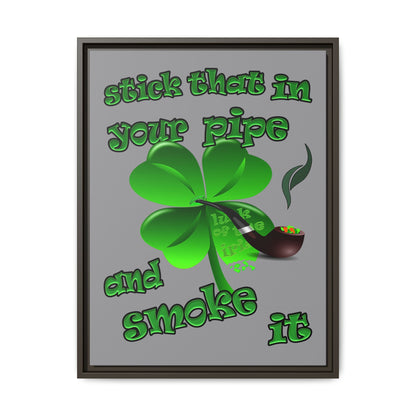 stick that in your pipe and smoke it - framed canvas art (grey)