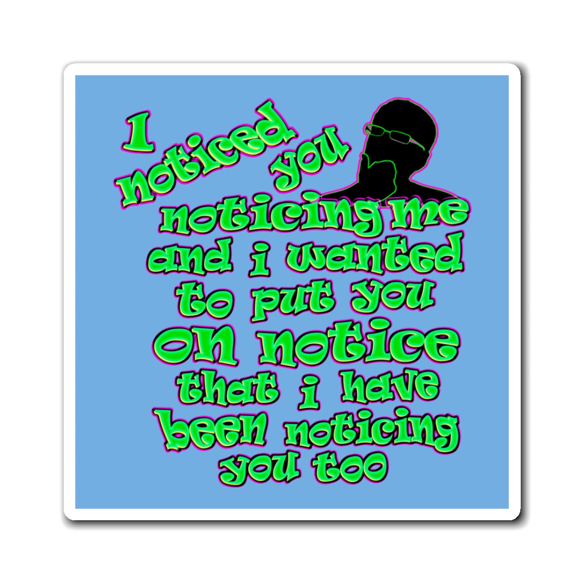 noticed you noticing - Magnets - (light blue)