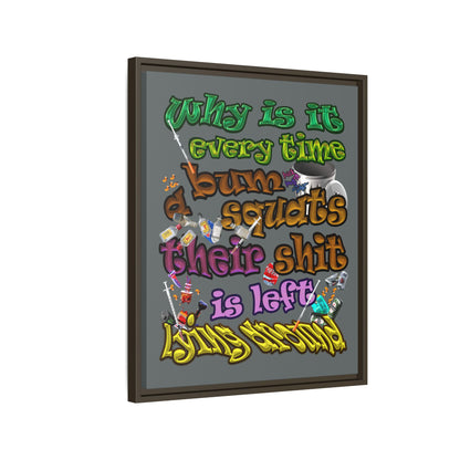 the bum's shit - framed canvas art (dark grey)