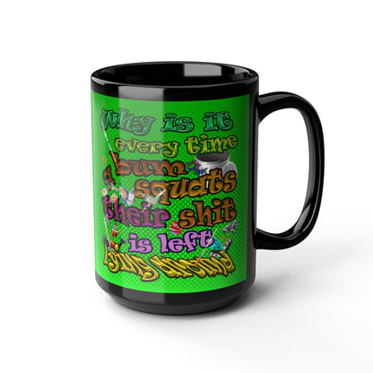 the bum's shit - Black Mug (logo green)