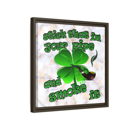 stick that in your pipe and smoke it - framed canvas art (white marble)