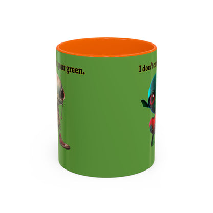 I don't care that your grey - Accent Mug (green)