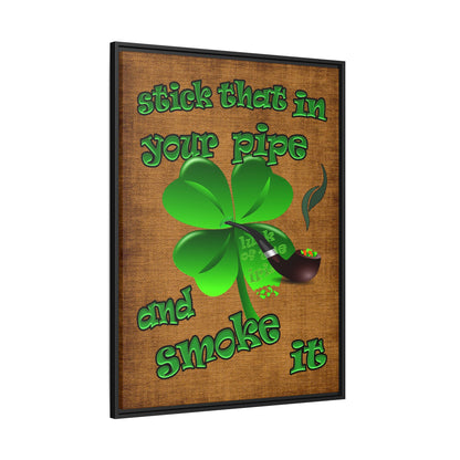 stick that in your pipe and smoke it - framed canvas art (brown papyrus)