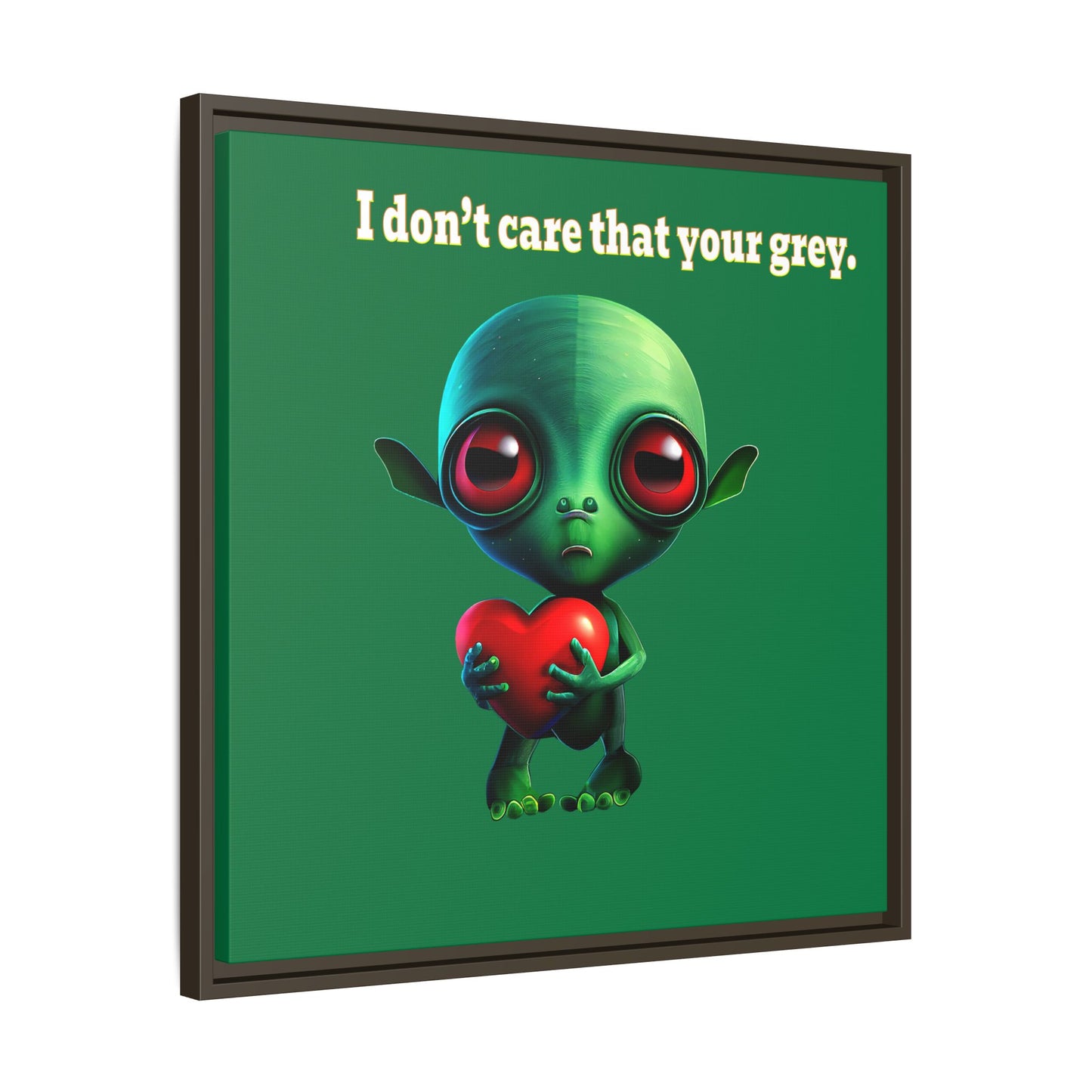 I don't care that your grey - framed canvas art (dark green)