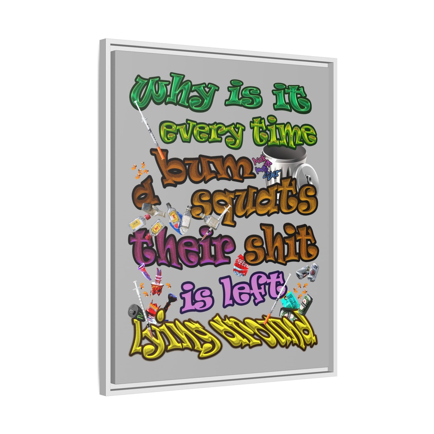 the bum's shit - framed canvas art (light grey)