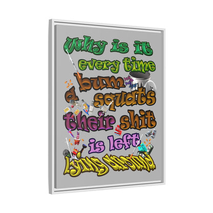 the bum's shit - framed canvas art (light grey)