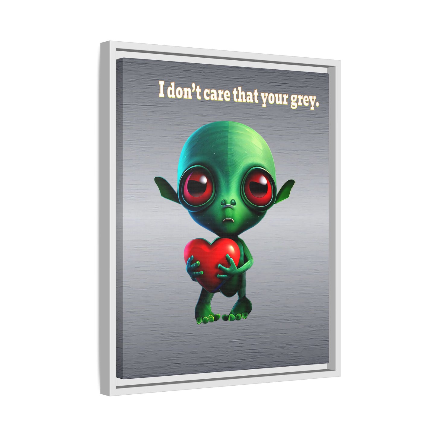 I don't care that your grey - framed canvas art (brushed nickel)