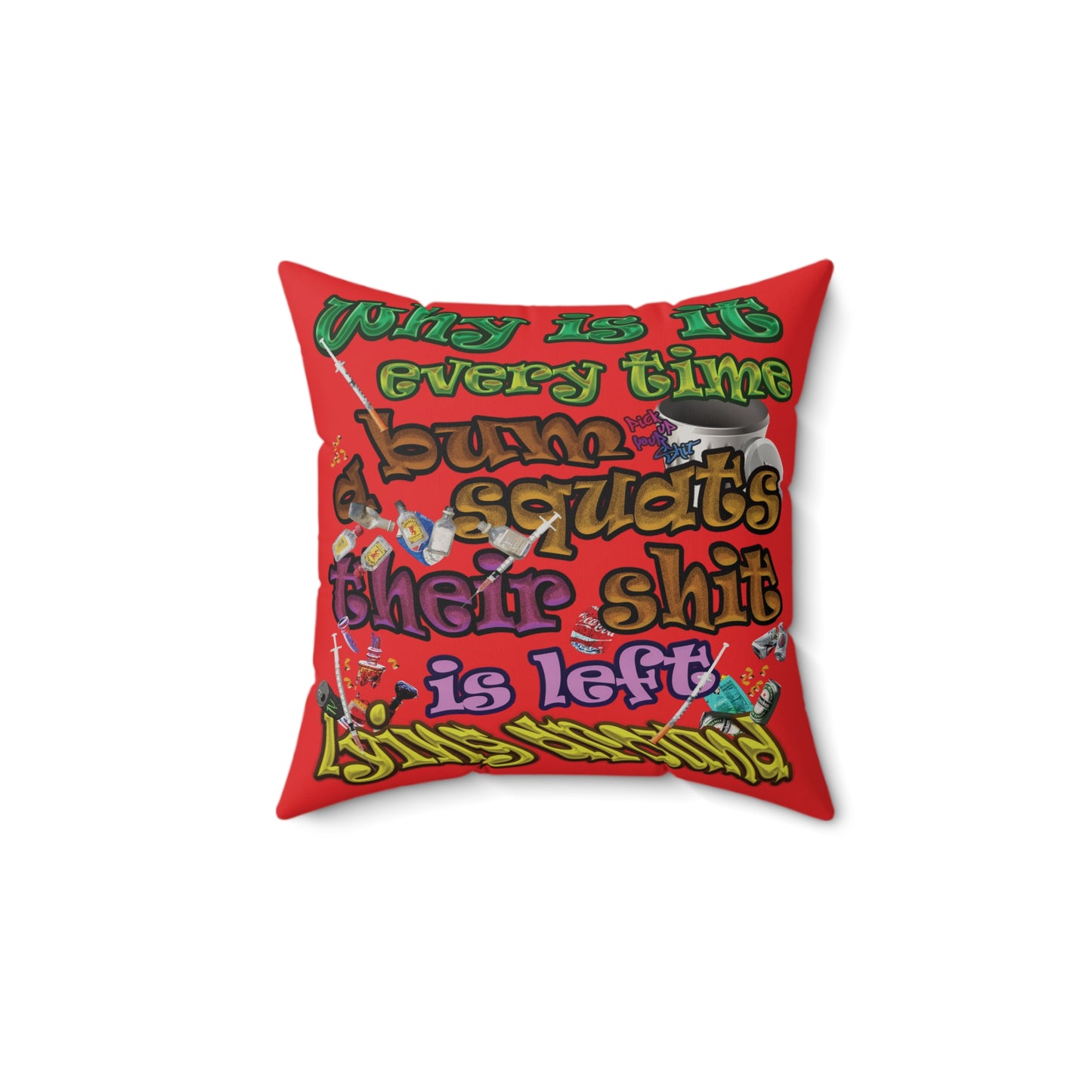 the bum's shit - Faux Suede Square Pillow - (red)