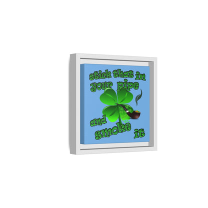 stick that in your pipe and smoke it - framed canvas art (light blue)