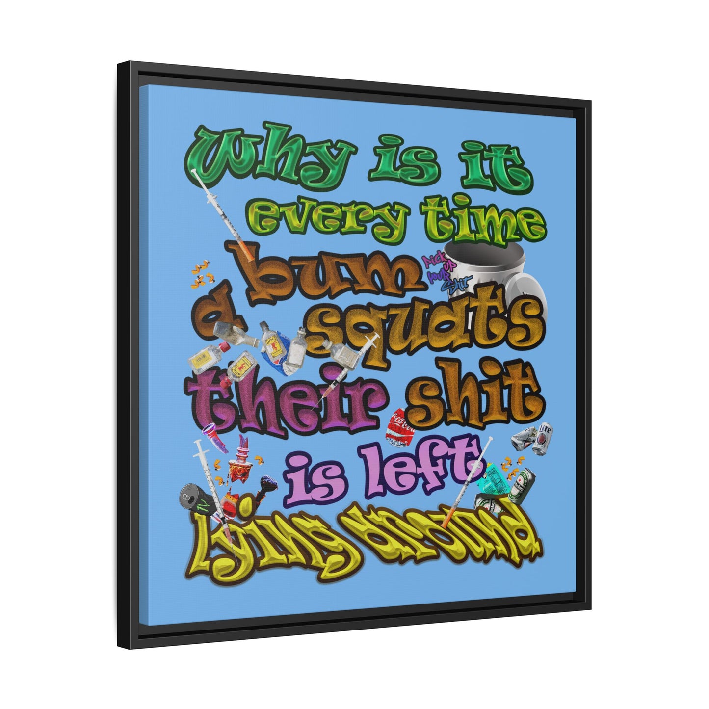 the bum's shit - framed canvas art (light blue)