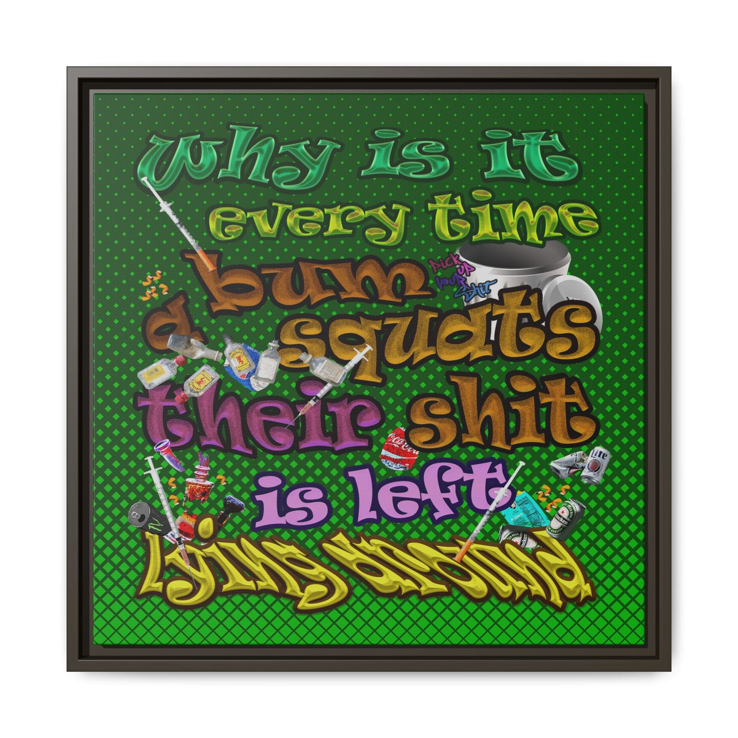 the bum's shit - framed canvas art (logo green)