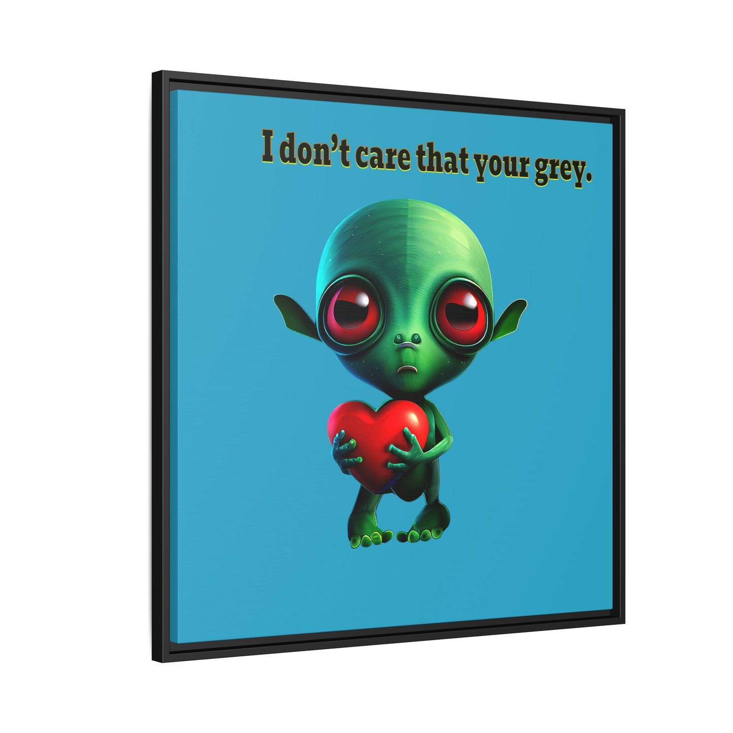 I don't care that your grey - framed canvas art (turquoise)