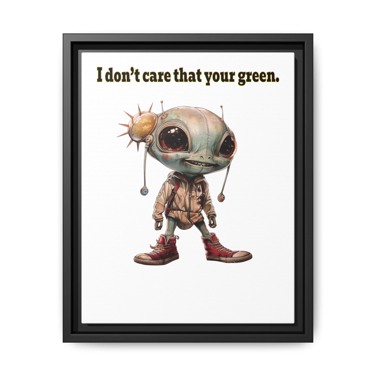 I don't care that your green - framed canvas art