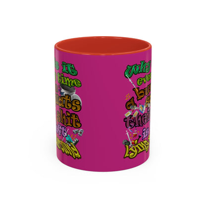 the bum's shit - Accent Mug (pink)