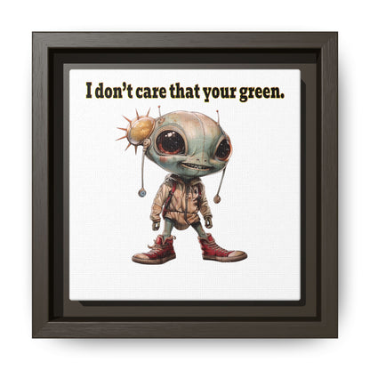 I don't care that your green - framed canvas art