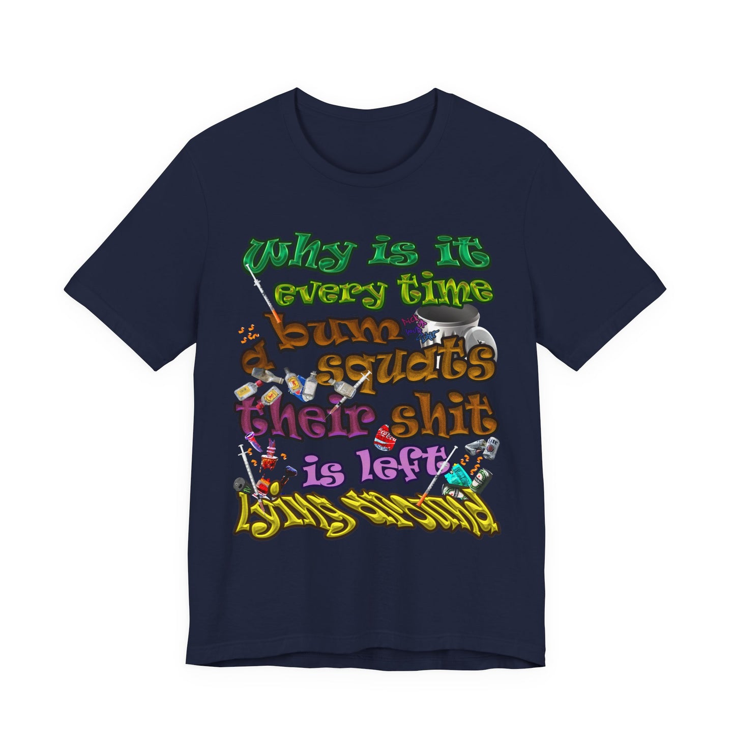 the bum's shit - Unisex Jersey Short Sleeve Tee