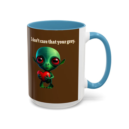 I don't care that your grey - Accent Mug (brown)