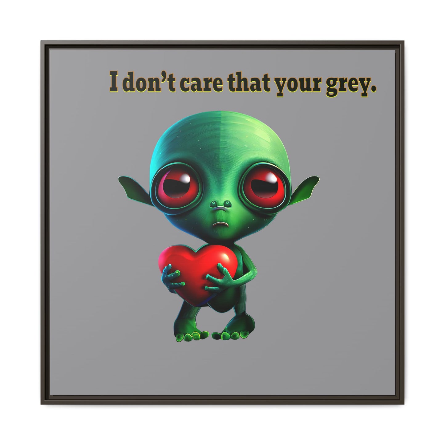 I don't care that your grey - framed canvas art (grey)