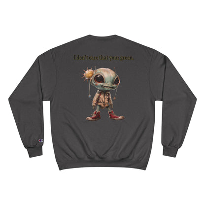I don't care that your grey - Champion Sweatshirt