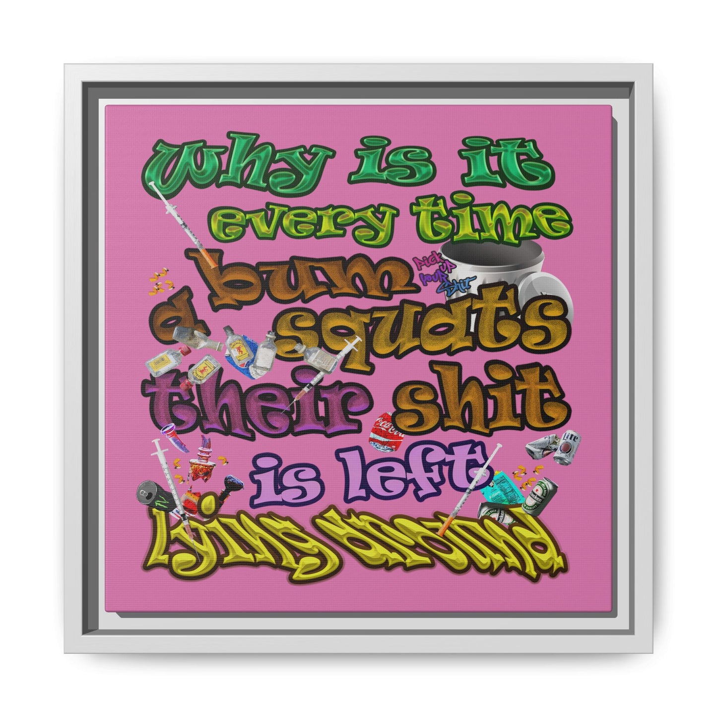 the bum's shit - framed canvas art (light pink)