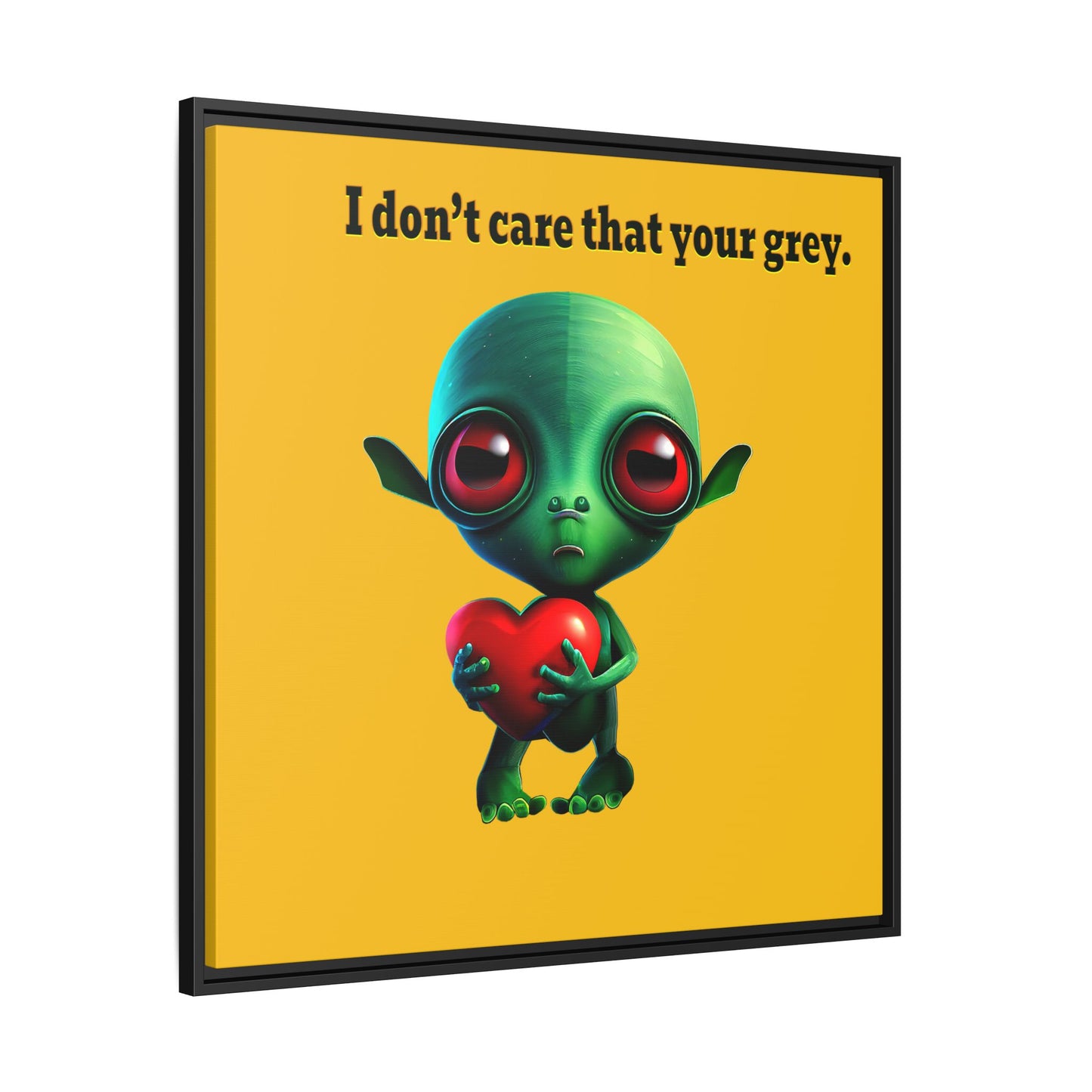 I don't care that your grey - framed canvas art (yellow)