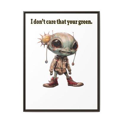 I don't care that your green - framed canvas art