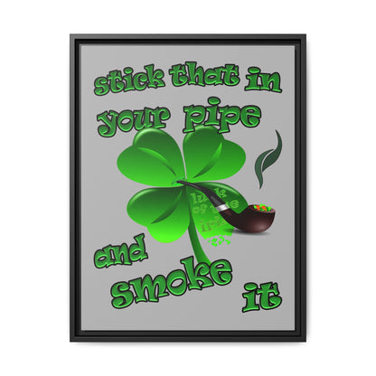 stick that in your pipe and smoke it - framed canvas art (light grey)