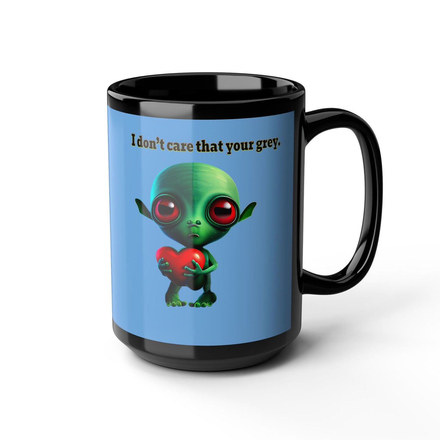 I don't care that your grey - Black Mug (light blue)