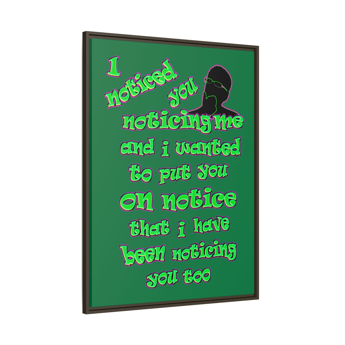 noticed you noticing - framed canvas art (dark green)