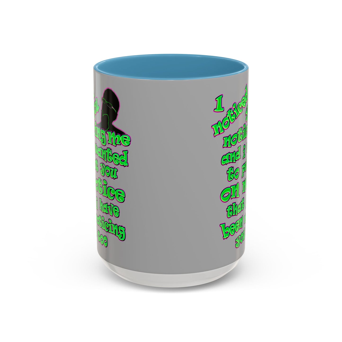 noticed you noticing - Accent Mug (light grey)