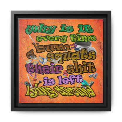 the bum's shit - framed canvas art (burnt orange)