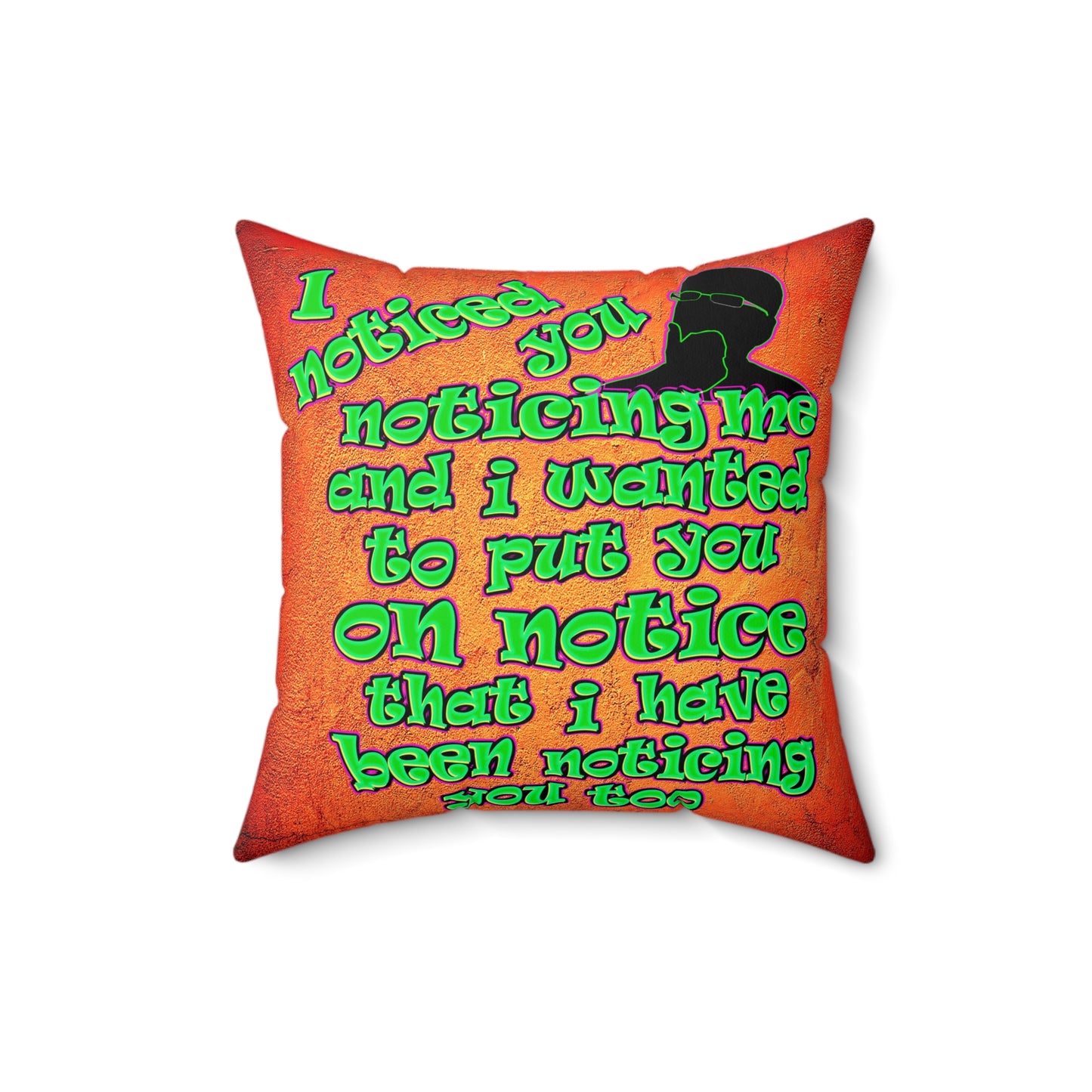 noticed you noticing - Spun Polyester Square Pillow - (burnt orange)