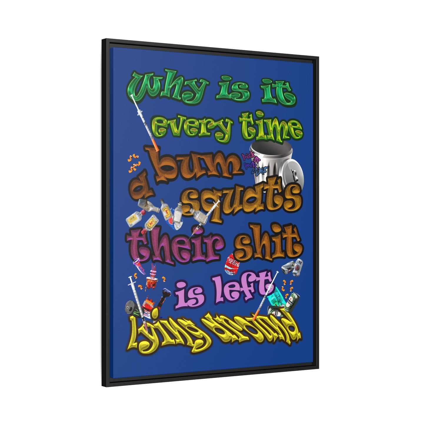 the bum's shit - framed canvas art (dark blue)