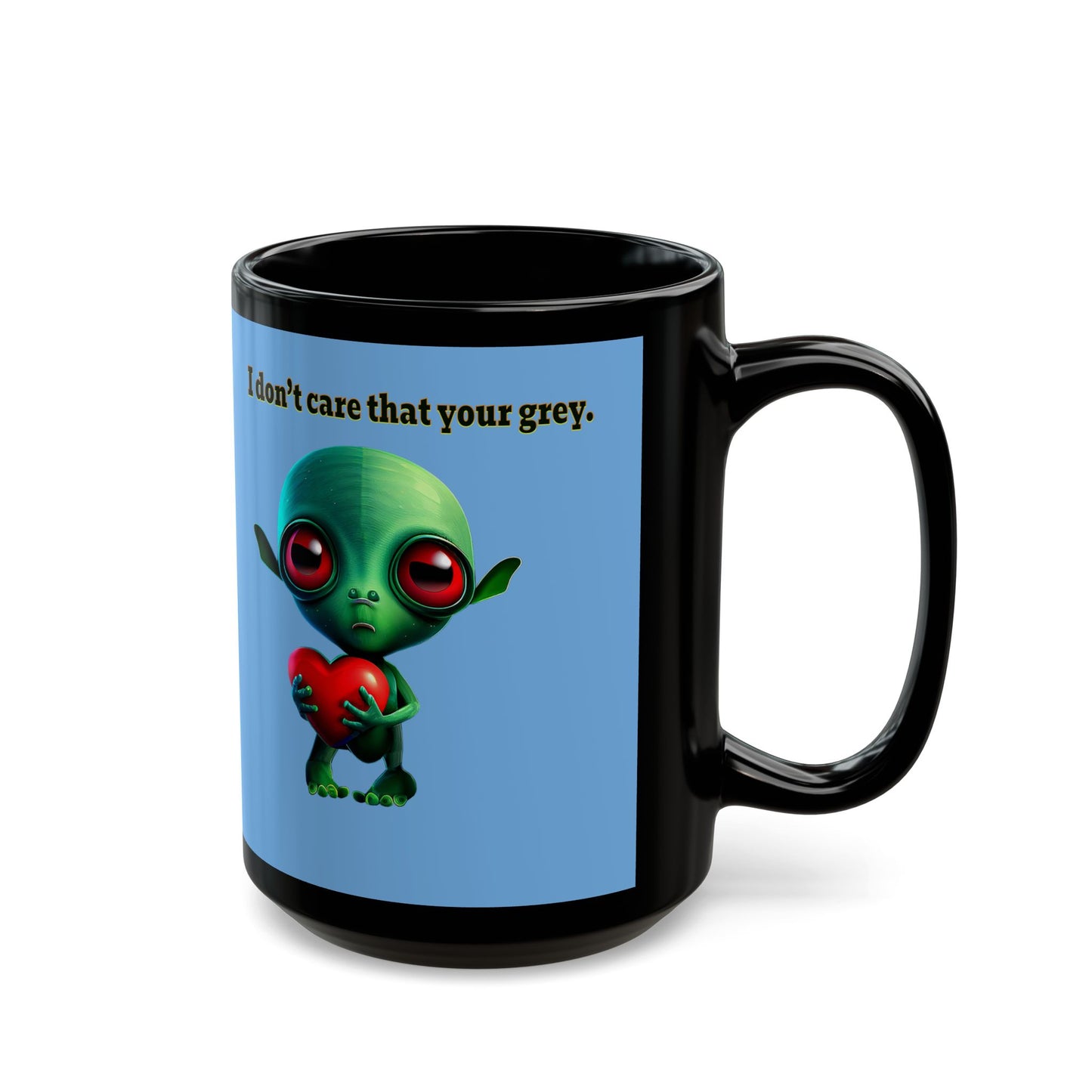 I don't care that your grey - Black Mug (light blue)