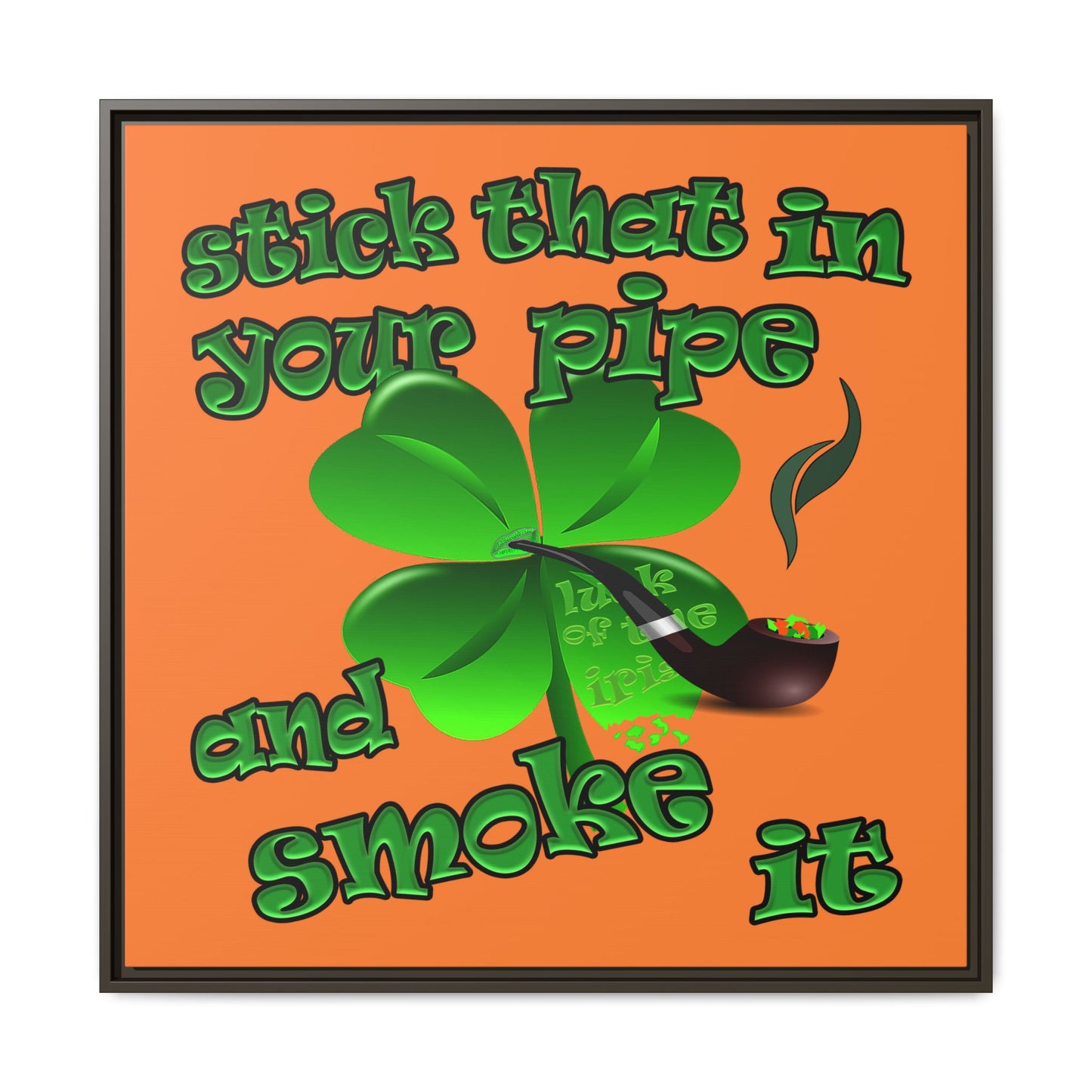 stick that in your pipe and smoke it - framed canvas art (crusta)
