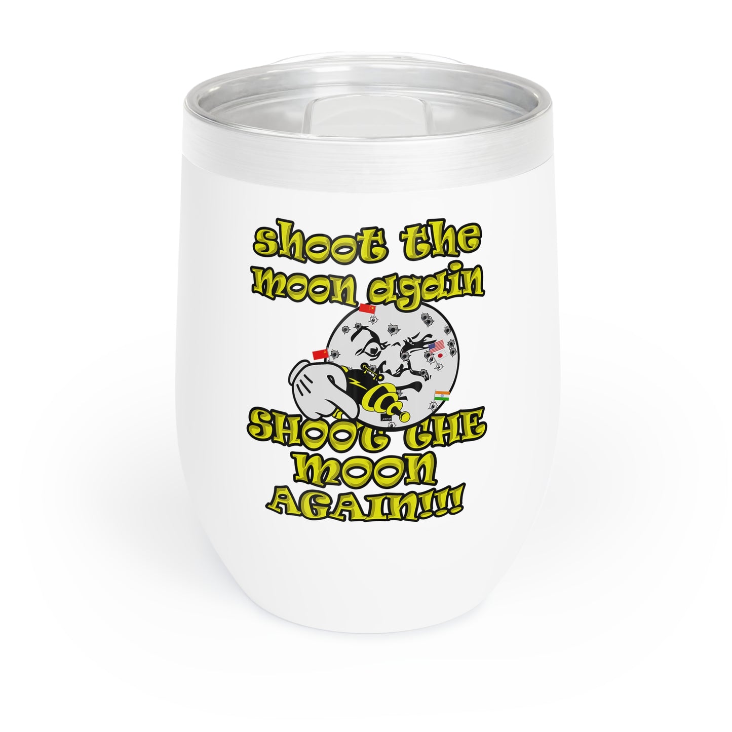 shoot the moon again - Chill Wine Tumbler