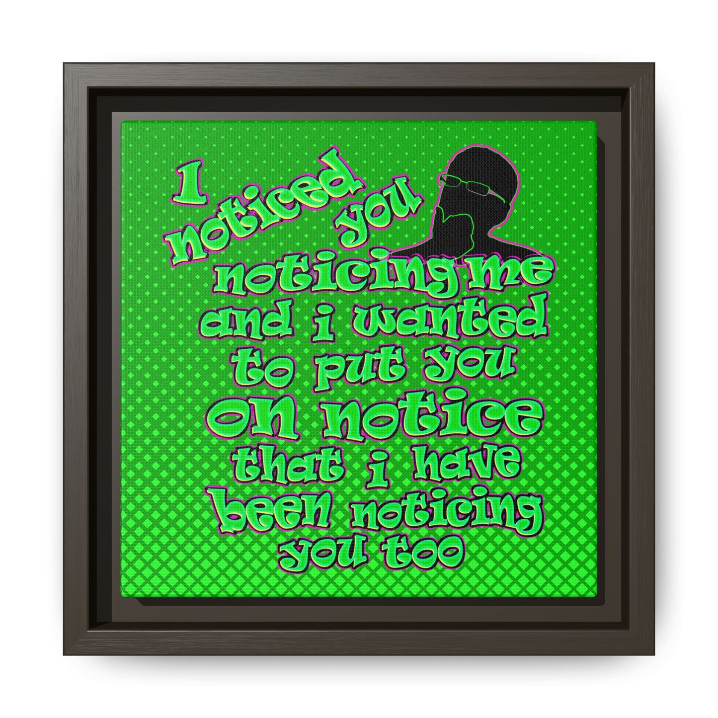 noticed you noticing - framed canvas art (logo green)