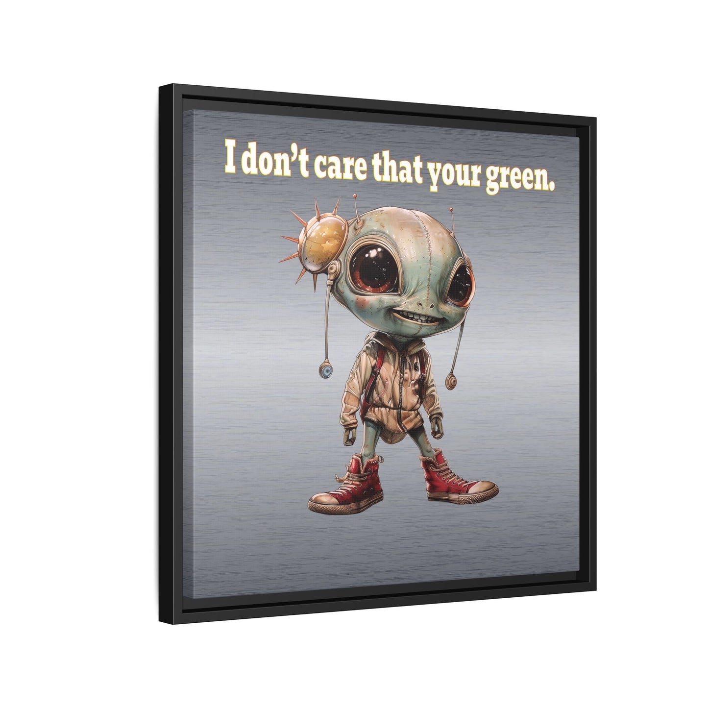 I don't care that your green - framed canvas art (brushed nickel)
