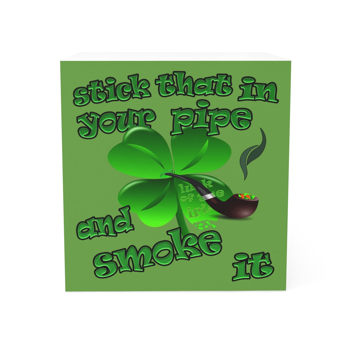 stick that in your pipe and smoke it - note cube (green)