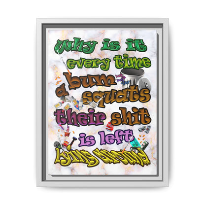 the bum's shit - framed canvas art (white marble)
