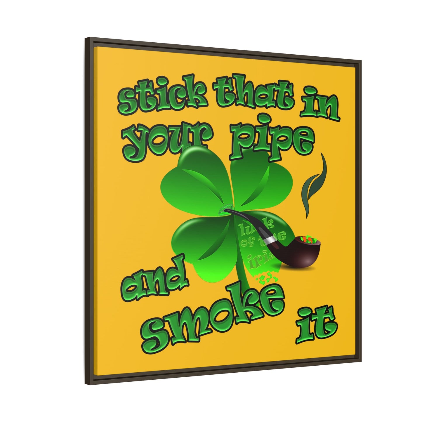 stick that in your pipe and smoke it - framed canvas art (yellow)