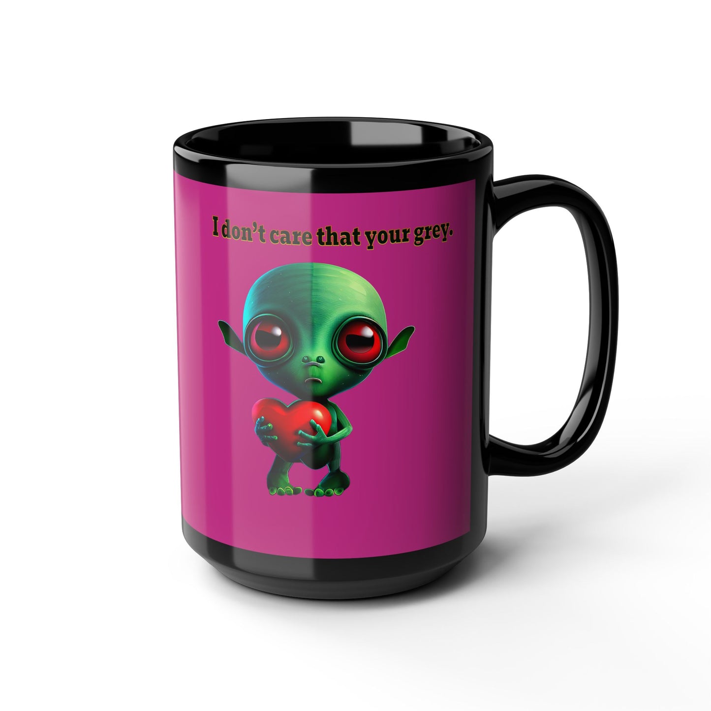 I don't care that your grey - Black Mug (pink)