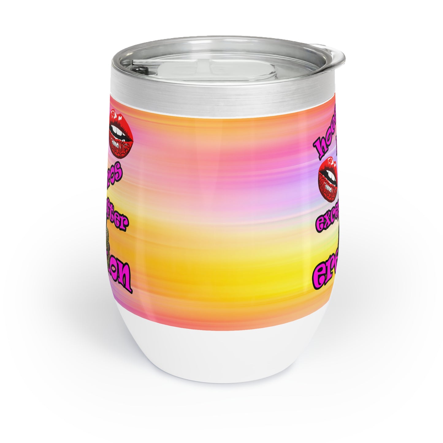 hoes b4 bros - Chill Wine Tumbler (color blur)