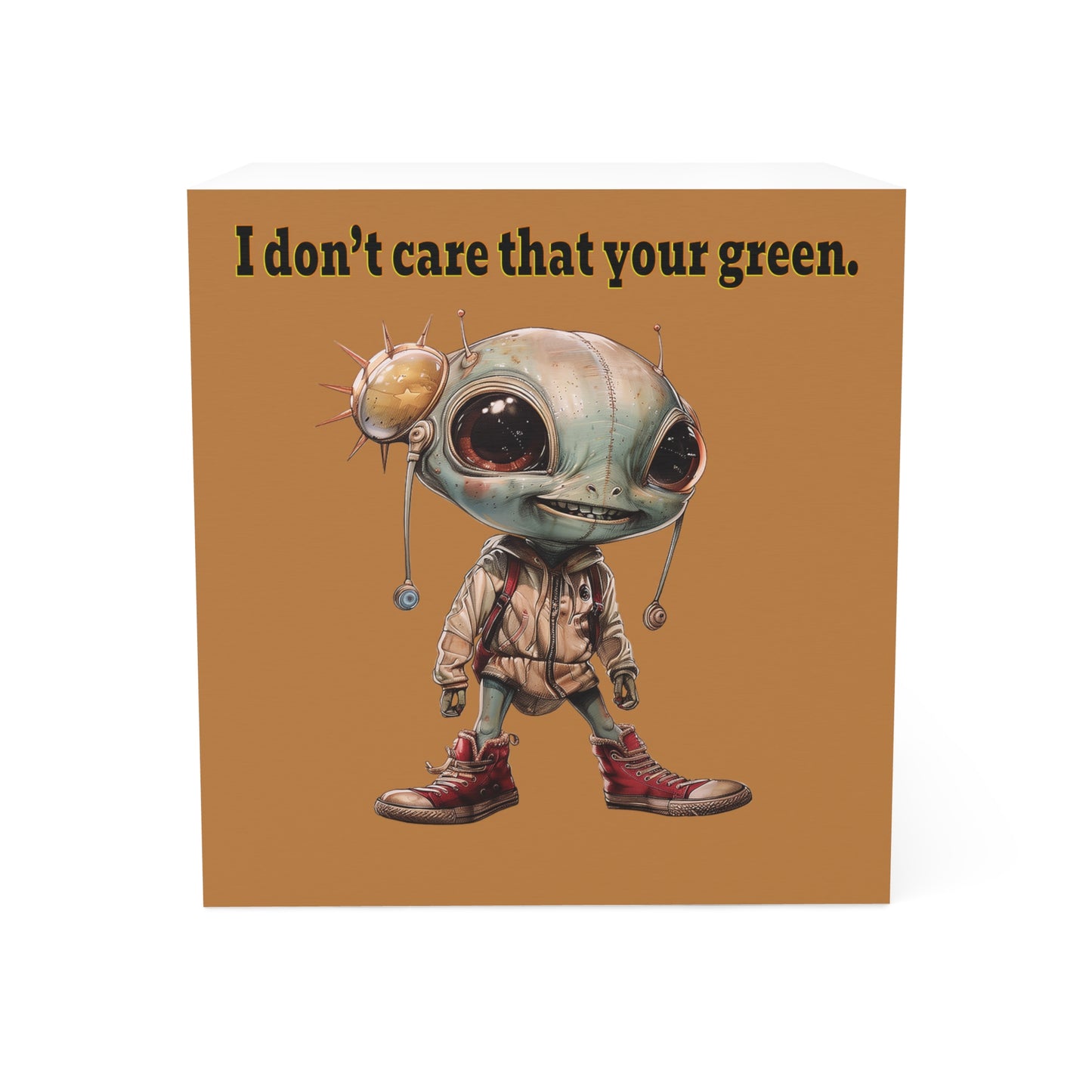 I don't care that your green - note cube (light brown)