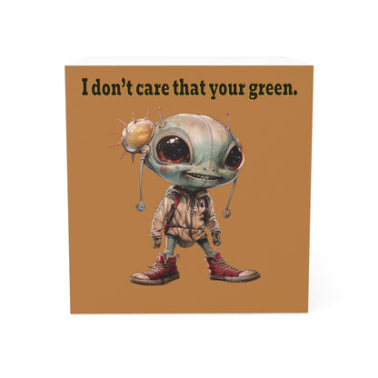 I don't care that your green - note cube (light brown)